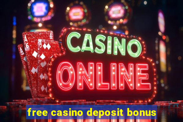 free casino deposit bonus