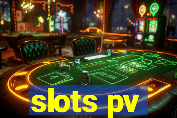 slots pv