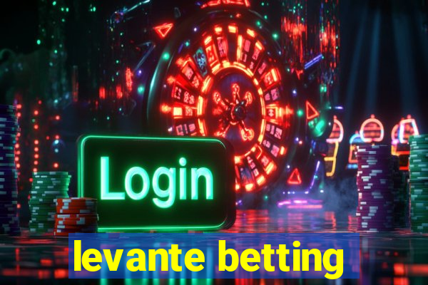 levante betting