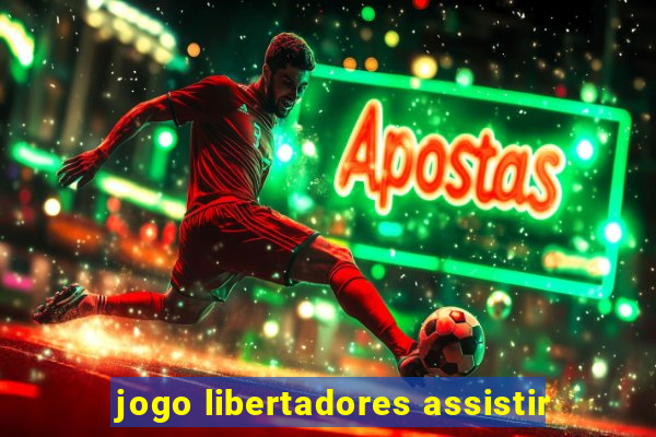 jogo libertadores assistir