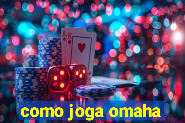 como joga omaha