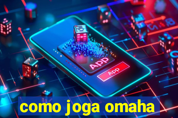 como joga omaha