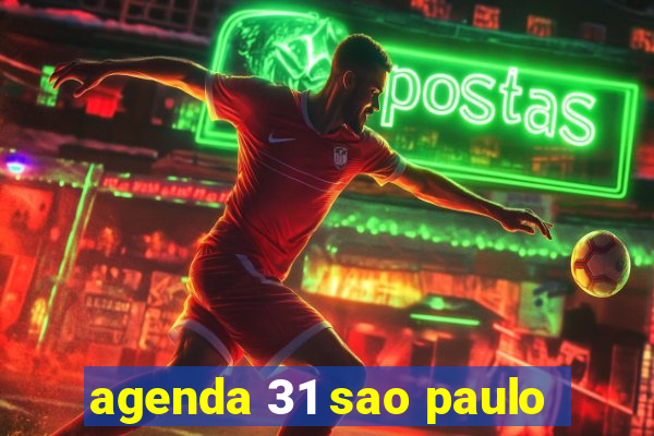 agenda 31 sao paulo