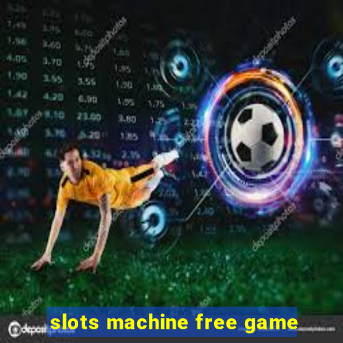 slots machine free game