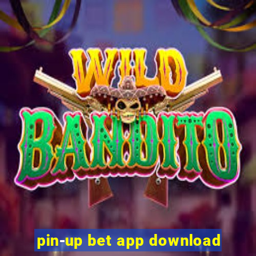 pin-up bet app download