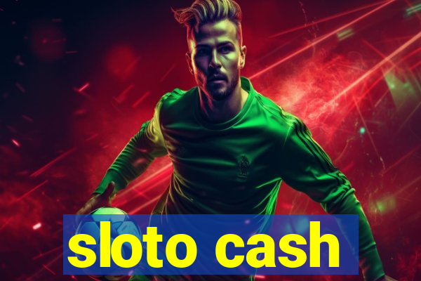 sloto cash