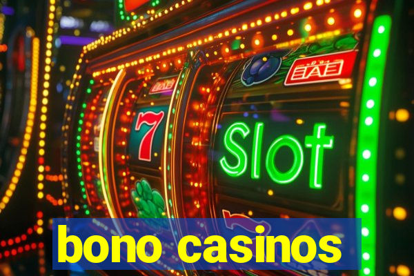 bono casinos