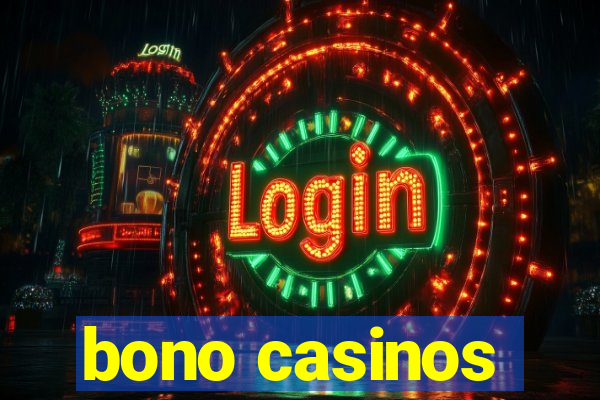 bono casinos