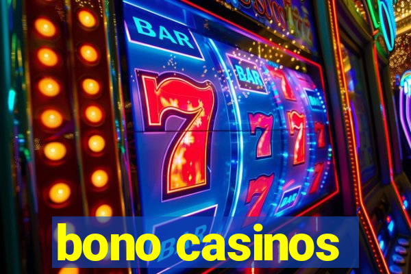 bono casinos