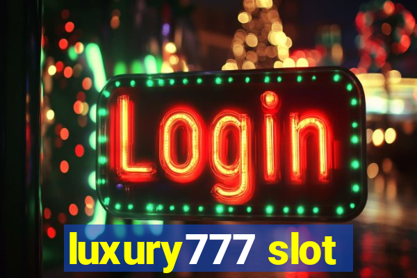 luxury777 slot