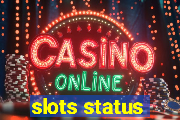 slots status