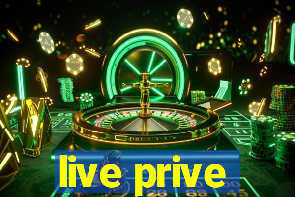 live prive