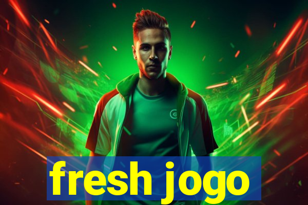 fresh jogo