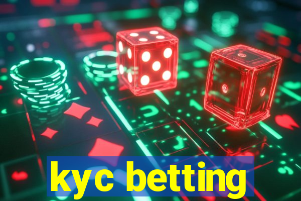 kyc betting