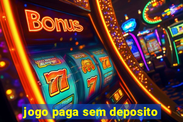 jogo paga sem deposito