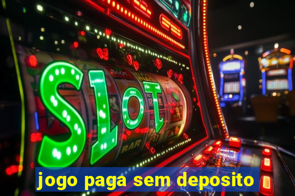 jogo paga sem deposito