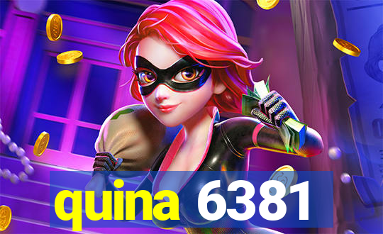 quina 6381