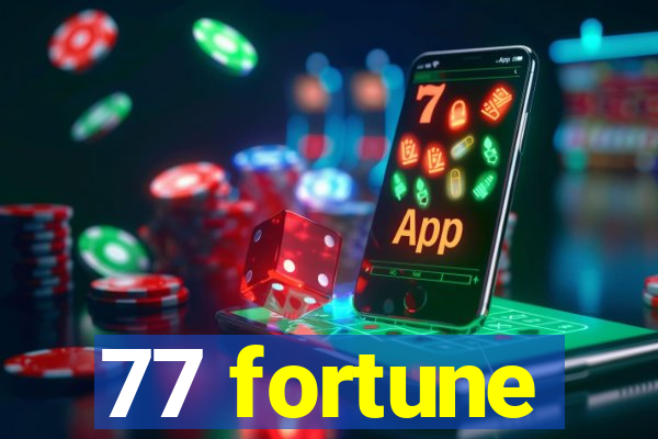 77 fortune