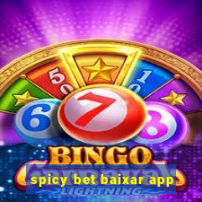 spicy bet baixar app