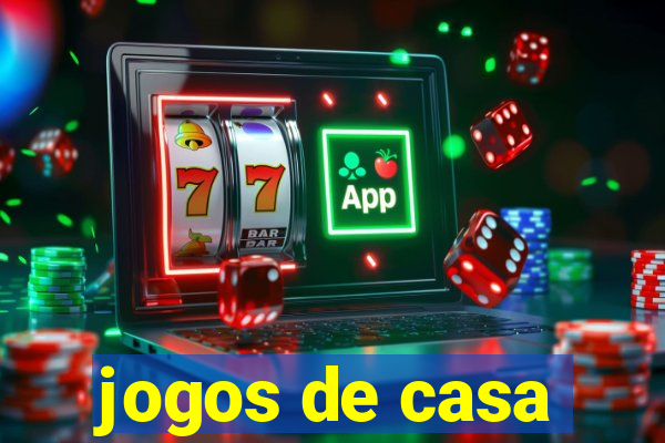 jogos de casa