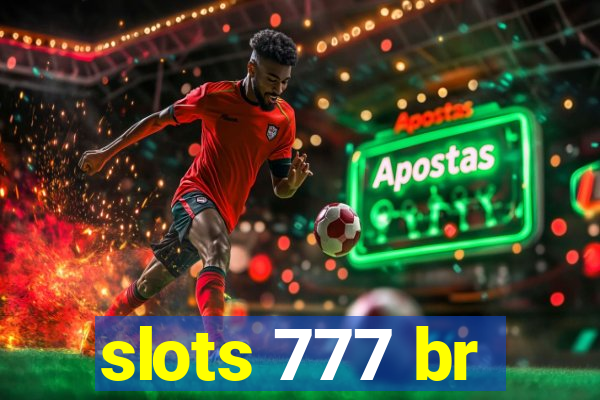 slots 777 br