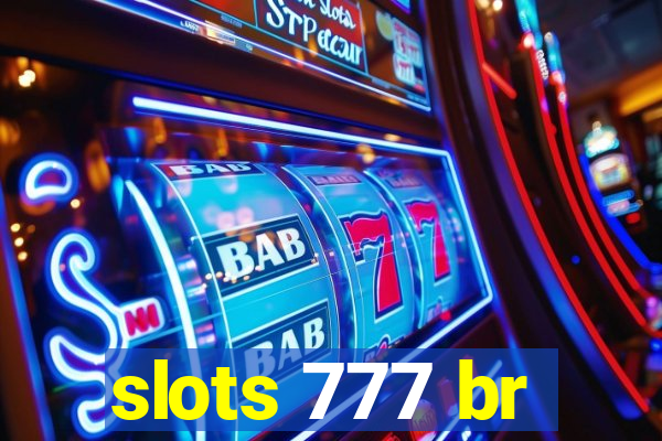 slots 777 br