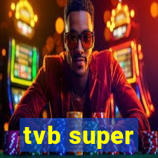 tvb super