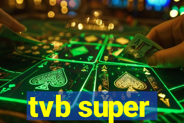 tvb super