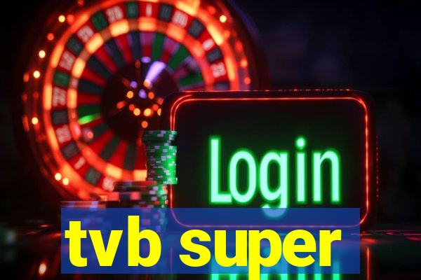 tvb super