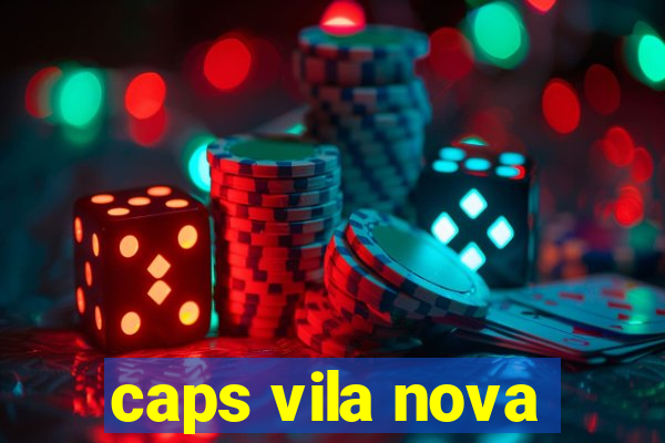 caps vila nova