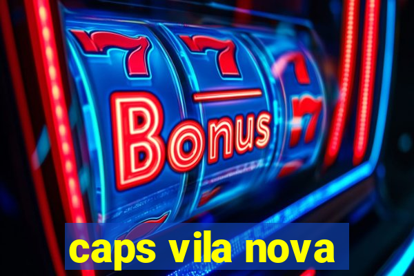 caps vila nova