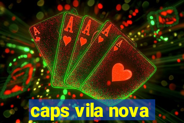 caps vila nova