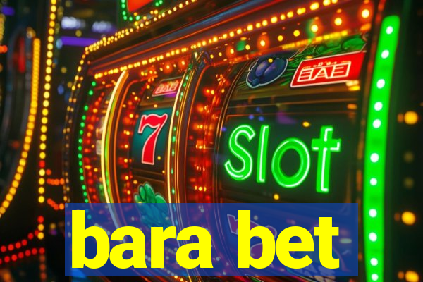 bara bet