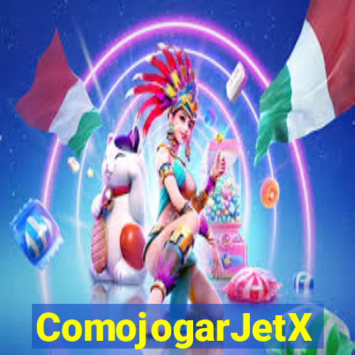 ComojogarJetX