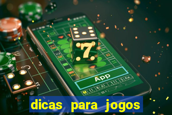 dicas para jogos de hoje