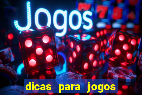 dicas para jogos de hoje