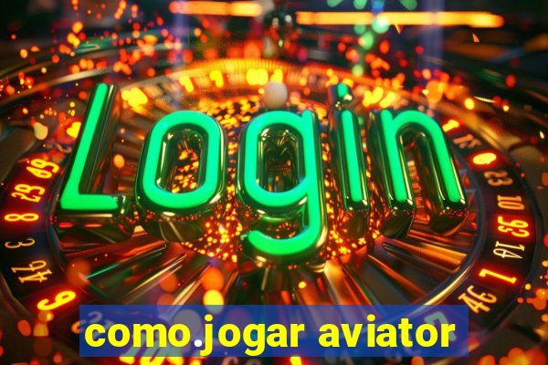 como.jogar aviator