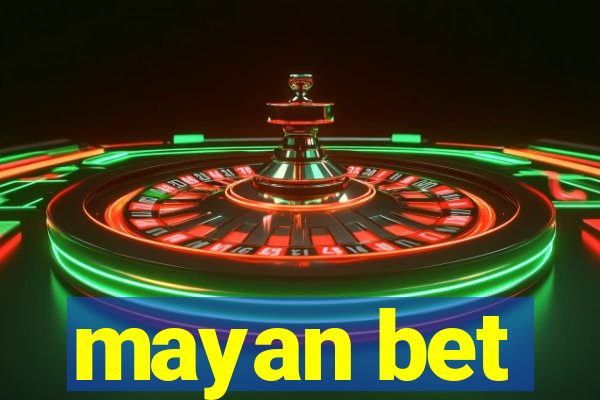 mayan bet