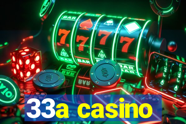 33a casino