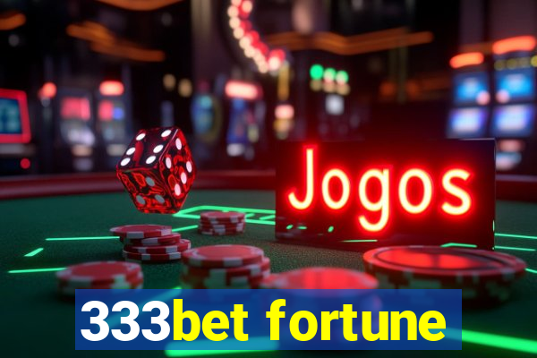 333bet fortune