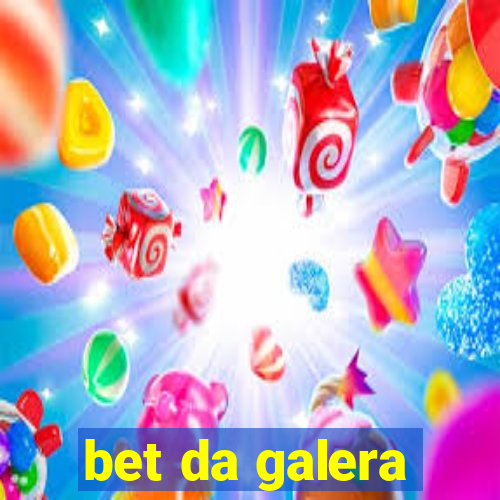 bet da galera