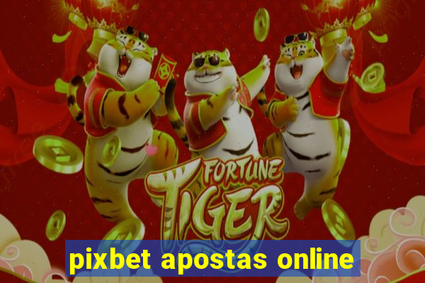 pixbet apostas online