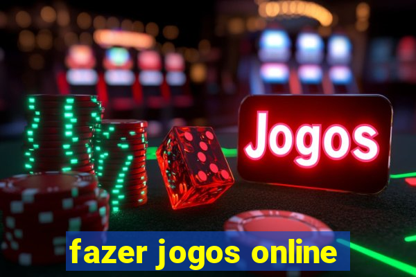 fazer jogos online