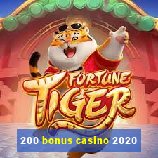 200 bonus casino 2020