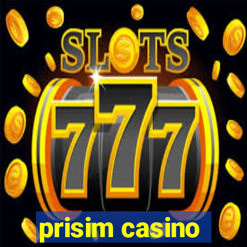 prisim casino