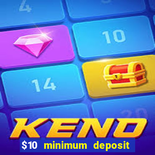 $10 minimum deposit australian casinos