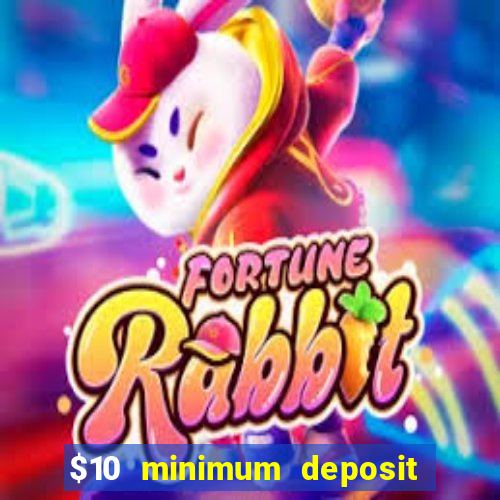 $10 minimum deposit australian casinos