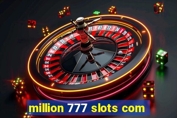 million 777 slots com