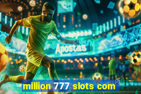 million 777 slots com