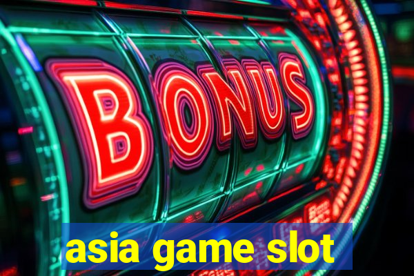 asia game slot